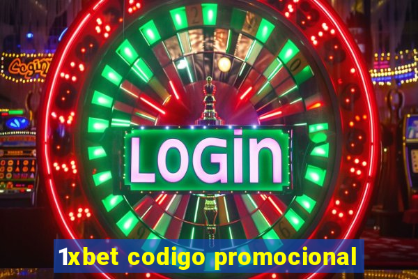 1xbet codigo promocional